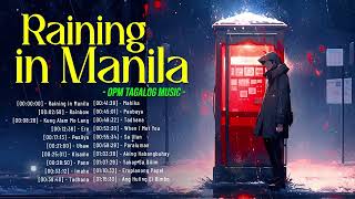 Raining in Manila 🎵 New Sweet OPM Love Songs With Lyrics 2024 🎧 Trending Tagalog Songs Playlist