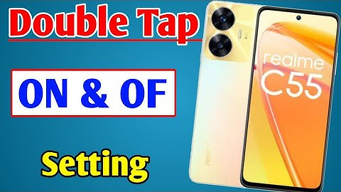 Realme C55 double tap screen on of setting | Realme C55 double tap setting