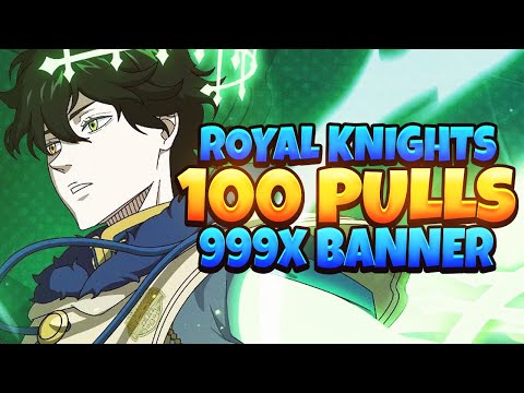 GLOBAL FIRST ROYAL KNIGHTS EVENT CONFIRMED, 100 FREE PULLS & 999 BANNER IS BACK! | Black Clover M