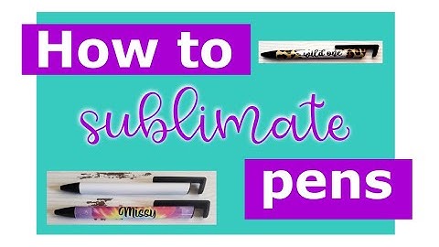 How to sublimate a pen - tutorial on sublimation pens