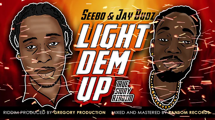 SEEBO X JAY BUDZ  -  LIGHT DEM UP  TRUE STORY RIDD...