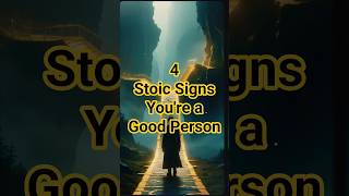 4 Stoic Signs You're a Good Person #stoicism