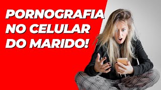 Vi #pornografia no celular do meu marido, o que fazer? screenshot 4