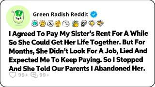 I Paid My Sister’s Rent For A While So She Could Get Her Life Together… Reddit Relationship Stor