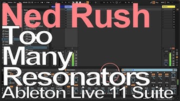 Ableton Tutorial - Resonator Sound Design = Ned Rush