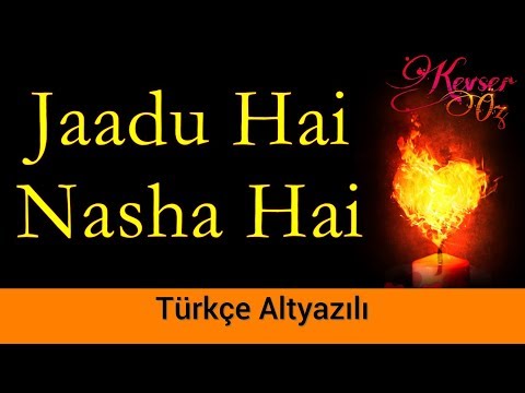 Jaadu Hai Nasha Hai - Türkçe Alt Yazılı | Bir Garip Aşk | Shreya Ghoshal & Shaan