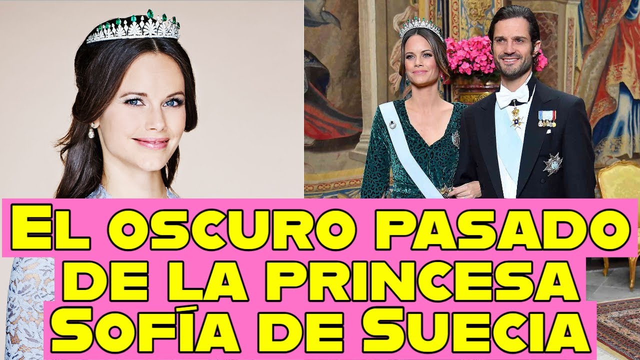 El oscuro pasado de la princesa Sofía de Suecia
