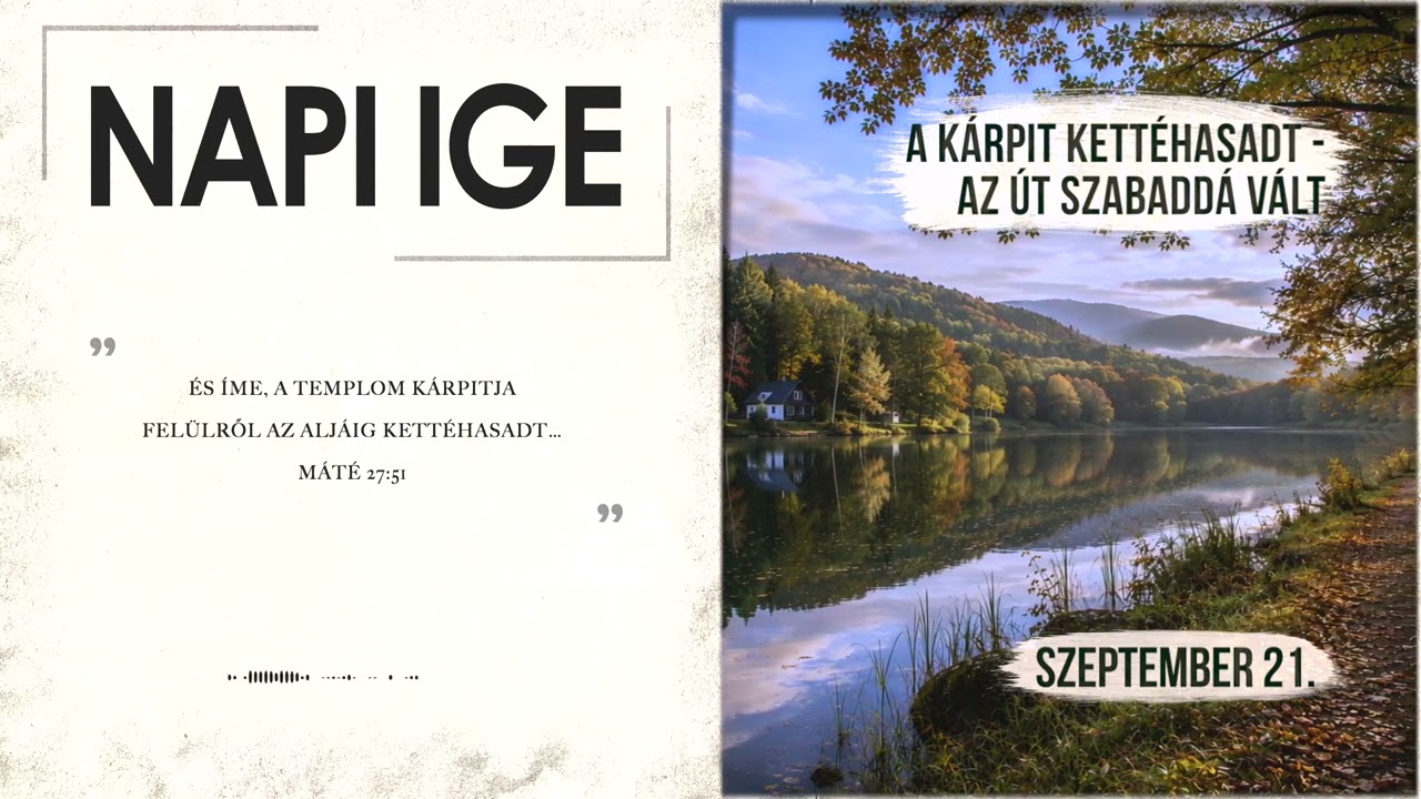 Napi IGE | A kárpit kettéhasadt - az út szabaddá vált | 2026.09.21