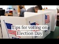 Tips for Voting on Election Day