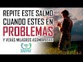 Repite este Salmo cuando estés en problemas Y TE SORPRENDERAS! - SALMO 91 -  ORACION PODEROSA