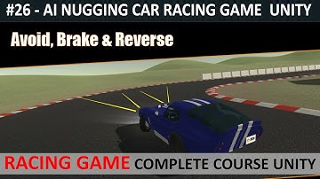 AI Nudging Unity Car Racing Game #26 | Car Racing Game Complete Course Unity 3d