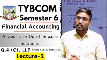 Q4 (C) LLP financial accounting paper solution TYBCOM semester 6 Mumbai University