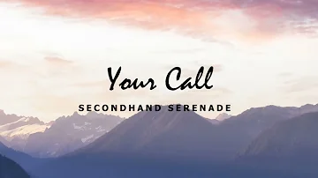 Your Call - Seconhand Serenade