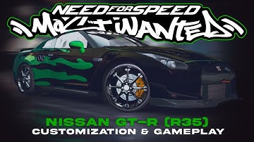NFS MOST WANTED REDUX | NISSAN GT-R (R35) CUSTOMIZATION & GAMEPLAY