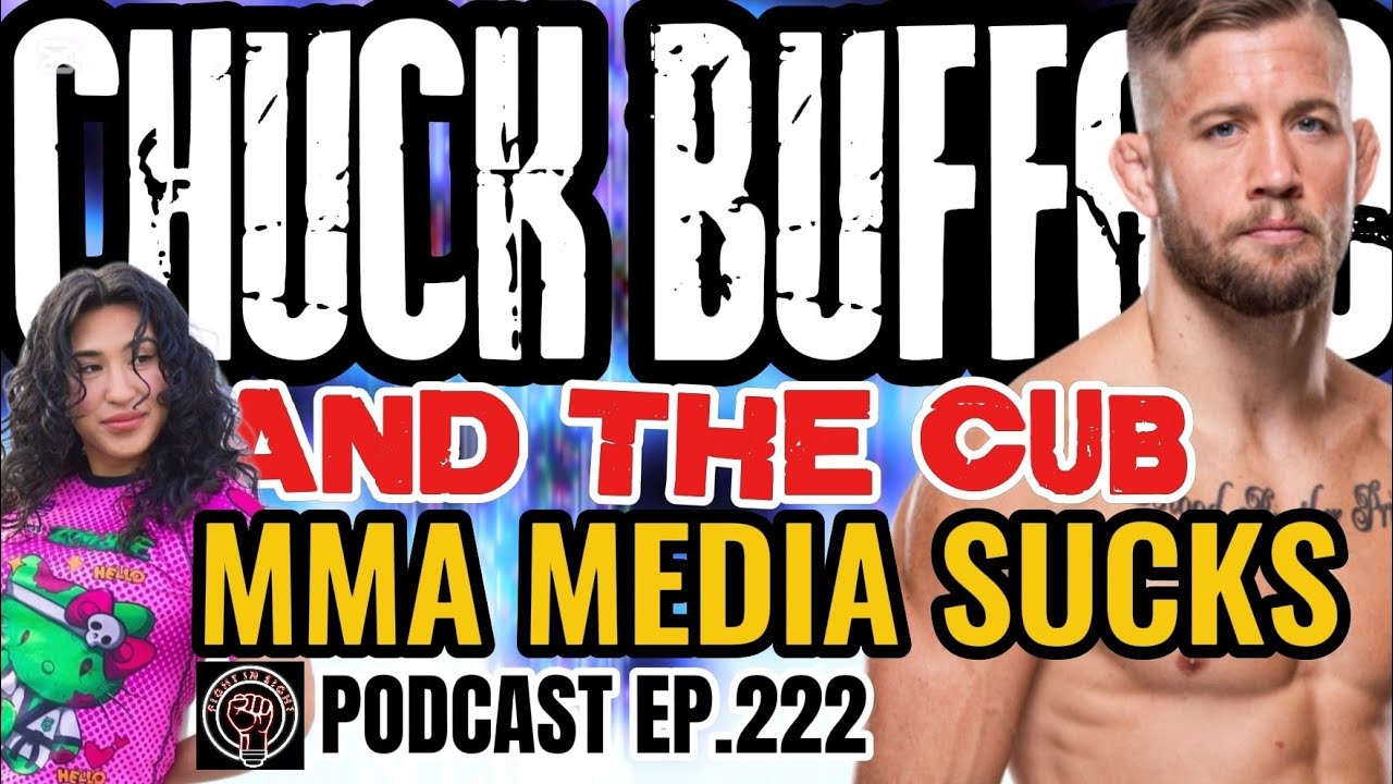 The MMA Media Hates Chuck Buffalo - FIS Ep.222 ft. Charles Radtke and Keana Montenegro The MMA Media Hates Chuck Buffalo - FIS Ep.222 ft. Charles Radtke and Keana Montenegro