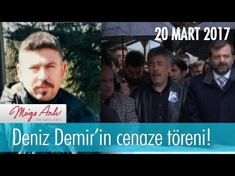 Deniz Demir In Cenaze Töreni Müge Anlı İle Tatlı Sert 20 Mart 2017 1804 Bölüm Atv 