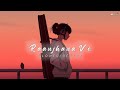 Raanjhana Ve Lofi Mix Antara Mitra Soham Naik Uddipan Sonu Hindi Song AS LOFI 717