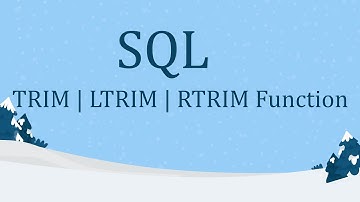 SQL: TRIM | LTRIM | RTRIM Function
