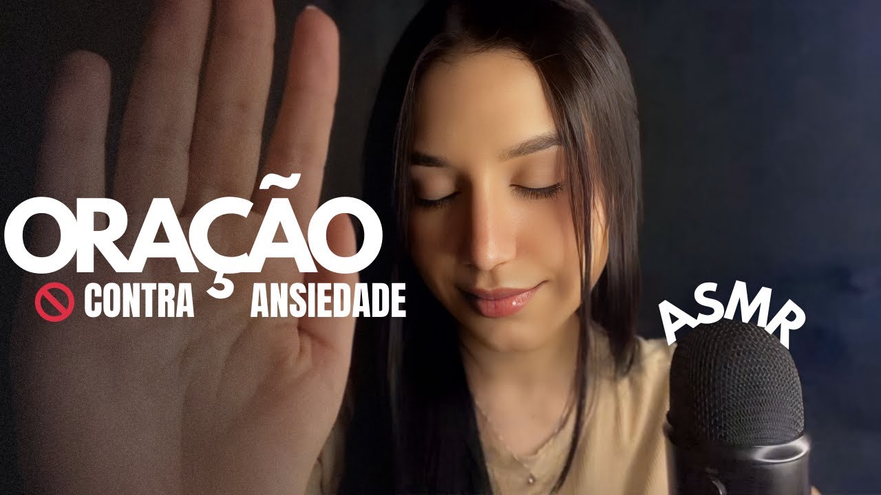 Oração por Você 🙏 ASMR para Ansiedade, Medos e Pensamentos Ruins