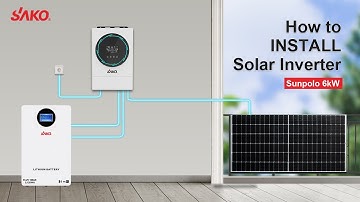 SAKO Official Tutorial: Sunpolo 6kW Inverter Installation