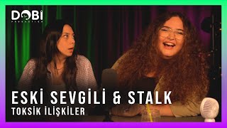 Eski Sevgili Stalk - Toksik İlişkiler S2 B27