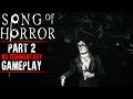 Song of Horror Gameplay - Part 2 (Episode 1)