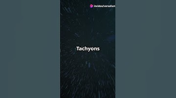 Tachyons: The Hypothetical Particles Faster Than Light!