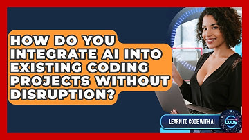 How Do You Integrate AI Into Existing Coding Projects Without Disruption? - Learning To Code With AI