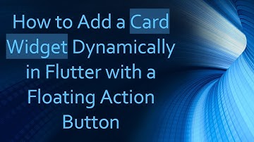 How to Add a Card Widget Dynamically in Flutter with a Floating Action Button