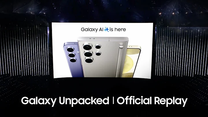 Samsung Galaxy Unpacked January 2024: Official Replay - 天天要聞