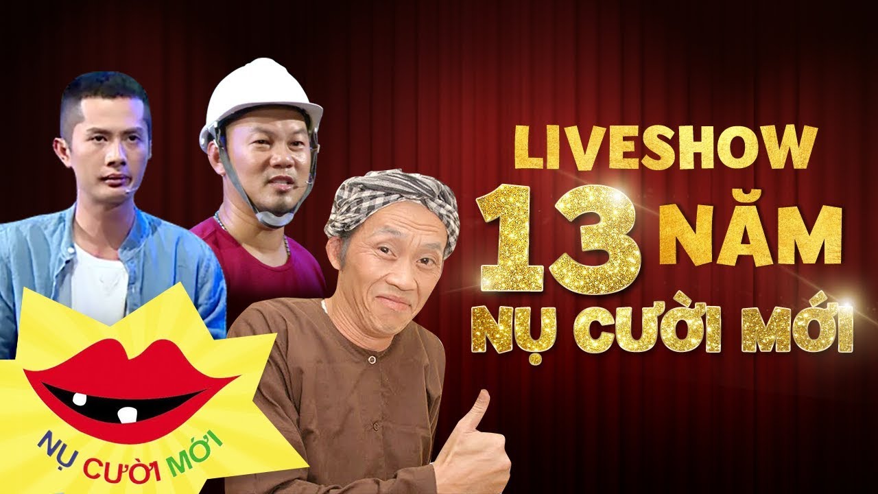 Trọn Bộ Liveshow 13 Năm Nụ Cười Mới - Hoài Linh, Long Đẹp Trai, Mạc Văn Khoa, Huỳnh Phương FAP TV...