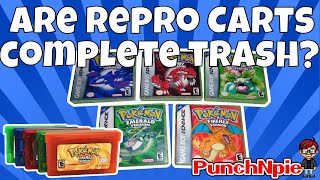 Pokemon Reproduction Carts and Custom Cases (Gameboy Advance). Are they complete trash?!