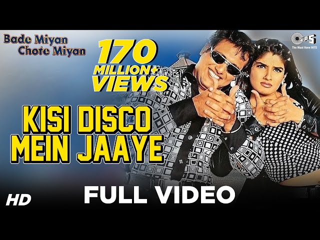 Kisi Disco Mein Jaaye | Bade Miyan Chhote Miyan | Govinda, Raveena Tandon |Alka, Y Udit N| 90's Hits class=