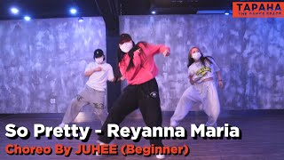 So Pretty - Reyanna Maria / Choreo by JUHEE Resimi