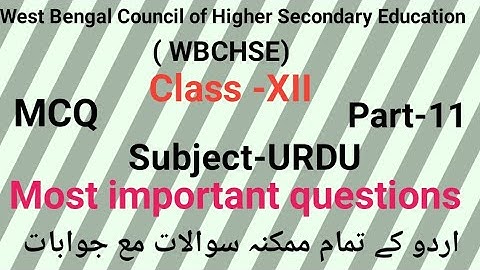 Most important questions  of urdu for WBCHSE class H.S (XII)  Part-11 by Taufique Ansari