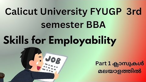 CALICUT UNIVERSITY BBA FYUGP THIRD SEMESTER SKILLS FOR EMPLOYMENT MODULE 1 #education #commerce2