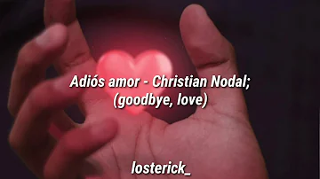 Adiós amor - Christian Nodal; [English subtitles]