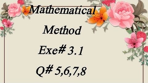 Exe# 3.1  (Q#5,6,7,8,9)  ( Bsc ADS Maths) (  Matrices)  Mathematical Method by sm yusuf