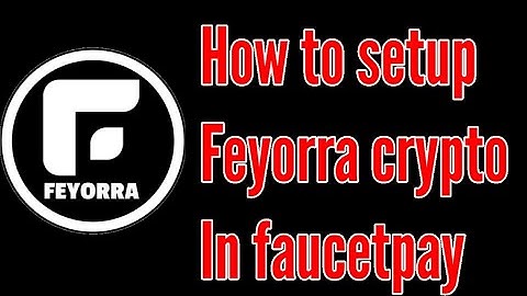 How to setup feyorra In faucetpay | the full tutorial | best way to add