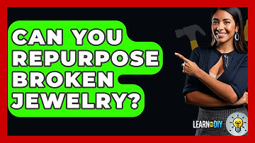 Can You Repurpose Broken Jewelry? - LearnToDIY360.com