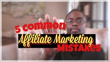 5 Mistakes New Affiliate Marketers Make (And To Avoid Them)