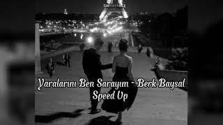 Yaralarını Ben Sarayım - Berk Baysal ( Speed Up )