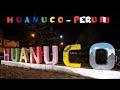 Huanuco Perú 🇵🇪 | Conociendo un poco de esta ciudad