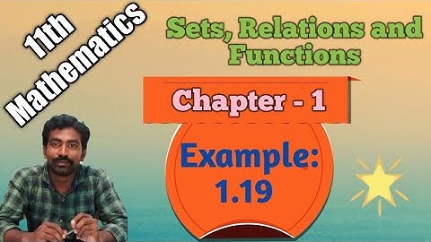 11th Maths, Chpt - 1, Example: 1.19