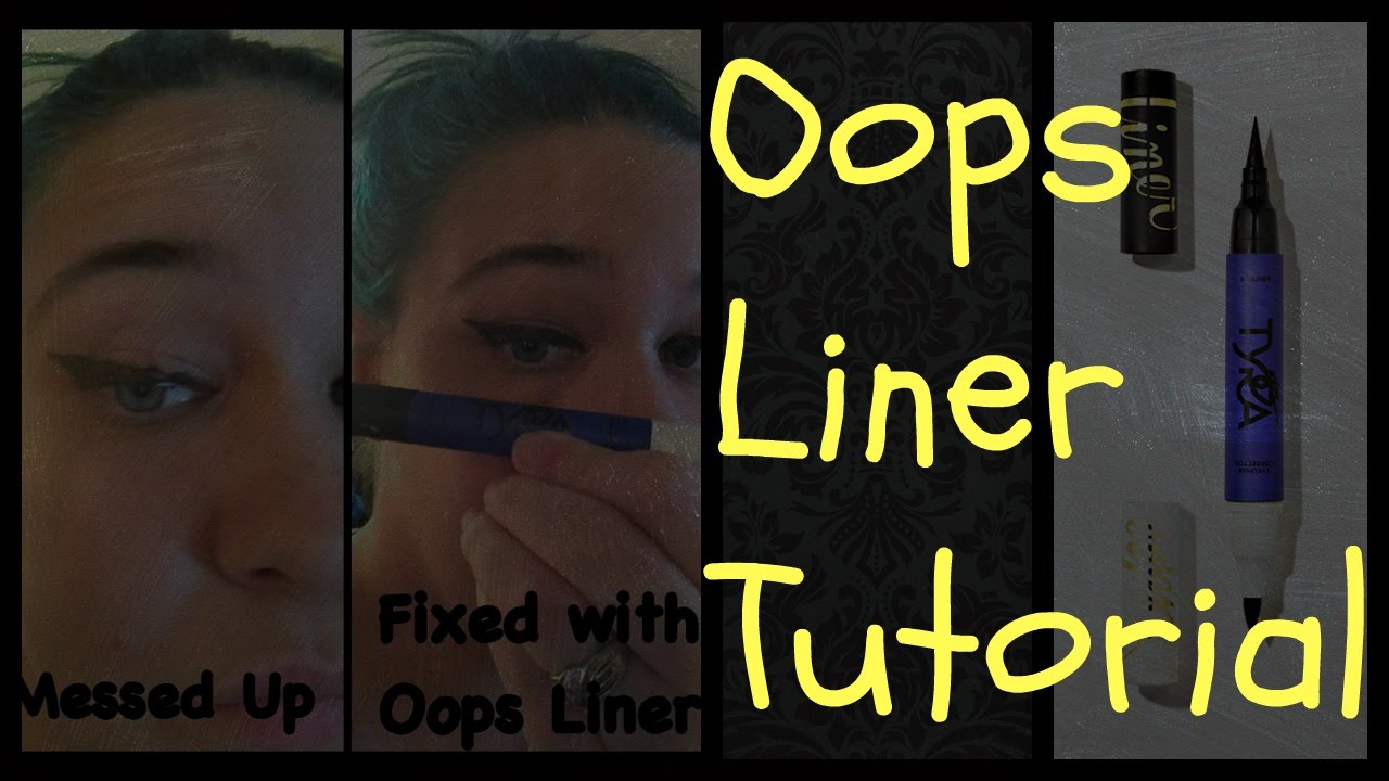Oops Liner Tutorial- Tyra Beauty