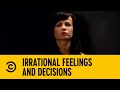 Irrational Feelings And Decisions | Awkward | Comedy Central Africa