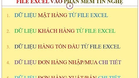 HƯỚNG DẪN IMPORT DỮ LIỆU FILE EXCEL VÀO PHẦN MỀM TÍN NGHỆ