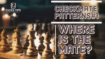 Chess | Pattern Recognition | Checkmate Patterns #1