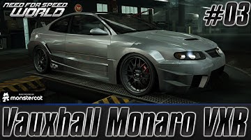 Need For Speed World: The Final Goodbye #03 | Vauxhall Monaro VXR [60 FPS]