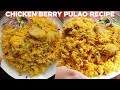 The Easiest Chicken Berry Pulao Recipe Anyone Can Make